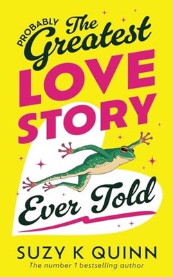 The Greatest Love Story Ever Told: YO..., Quinn, Suzy K