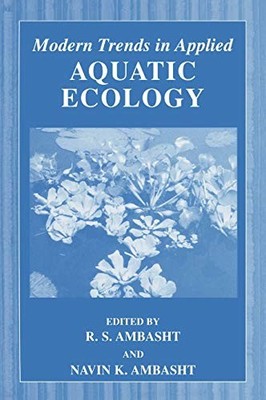 MODERN TRENDS IN APPLIED AQUATIC ECOLOGY By R S Ambasht & Navin K. Ambasht *VG+*