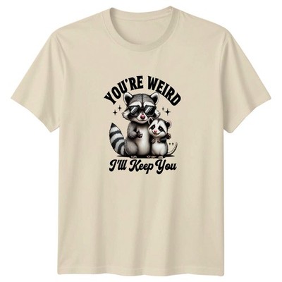 Youre Weird Ill Keep You T-Shirt Waschbär Opossum Tiere Geburtstag Geschenk