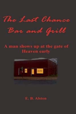 The Last Chance Bar and Grill by E.B. Alston (English) Paperback Book