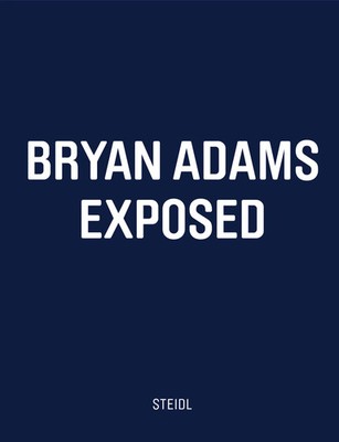 Exposed | Bryan Adams | Buch | 304 S. | Englisch | 2025 | Steidl GmbH & Co.OHG