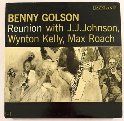 BENNY GOLSON WITH J.J. JOHNSON, WYNTON KELLY, MAX ROACH   REUNION - VINYL LP VG+