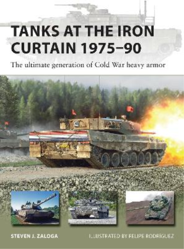 Steven J. Zaloga Tanks at the Iron Curtain 1975–90 (Tascabile) New Vanguard