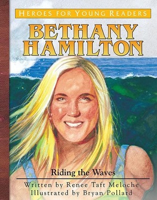 Bethany Hamilton: Riding the Waves (Heroes for Young Readers) - hardcover Me...