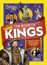 The Book of Kings: Magnificent Monarchs, Notorious Nobles, and Distinguished...