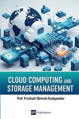 Cloud Computing and Storage Management (EditionFirst) by Prof Prashant S. Gumgao