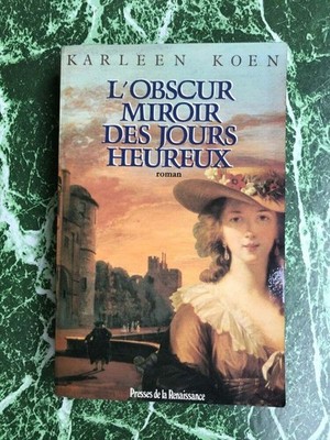 Karleen Koen - L'obscur miroir des jours heureux / 1986