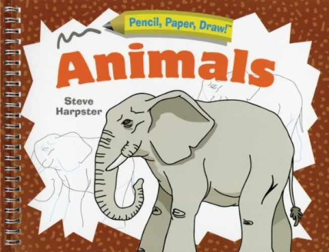 Pencil, Paper, Draw!: Animals - Spiral-bound, by Harpster Steve - Good