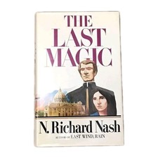 N. Richard Nash The Last Magic SIGNED BY AUTHOR 1978