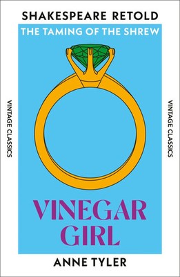 Vinegar Girl The Taming of the Shrew, Retold Anne Tyler Taschenbuch Englisch