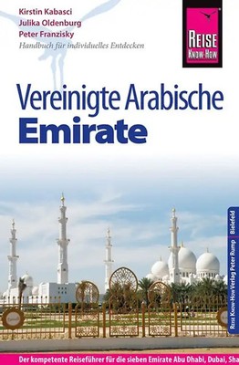 Reise Know-How Reiseführer Vereinigte Arabische Emirate (Abu Dhabi, Dubai, Sharj