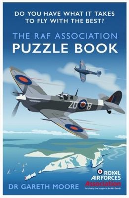 The RAF Association Puzzle Book : Do You Have What It Takes to Be