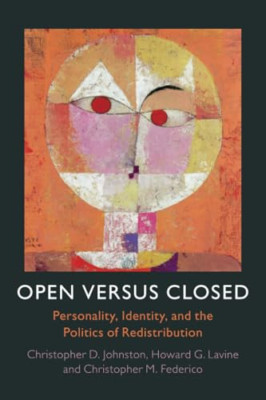 Open Versus Closed: Personality, Identity, and the Poli - Paperback NEW Johnston