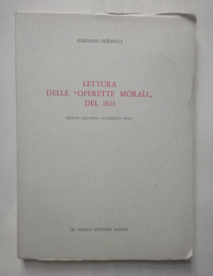 Fernando Figurelli Lettura delle operette morali del 1824 Giacomo Leopardi 1976