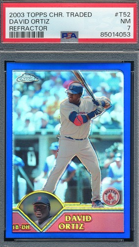2003 Topps Chrome Traded Refractor David Ortiz #T52 First Red Sox card PSA 7