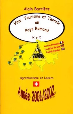 WEINE, TOURISMUS UND TERROIR IM ROMANDIELAND - JAHR 2001/2002, BARRIERE