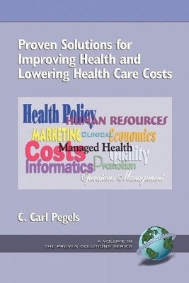 Proven Solutions for Improving Health and Lowering Health Car... - 9781593110017