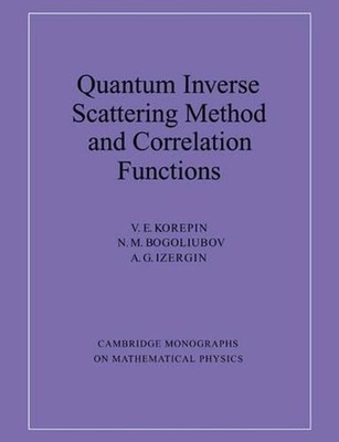 Quantum Inverse Scattering Method and Correlation Functions by V.E. Korepin (Eng