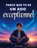Alicia Peretti | Parce Que Tu Es Un Ado Exceptionnel | Taschenbuch | FranzöSisch