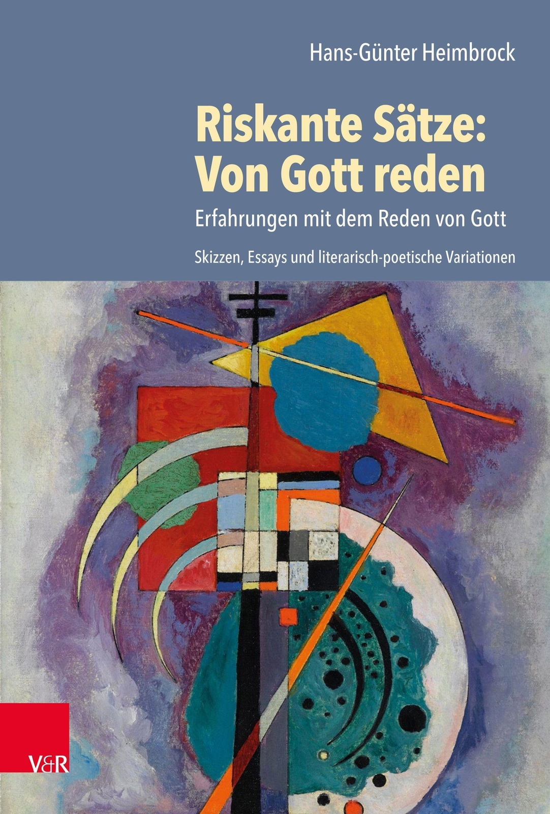 Thumbnail - Riskante Sätze: Von Gott Reden, Hans-günter Heimbrock