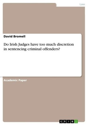 David Bromell | Do Irish Judges have too much discretion in sentencing...