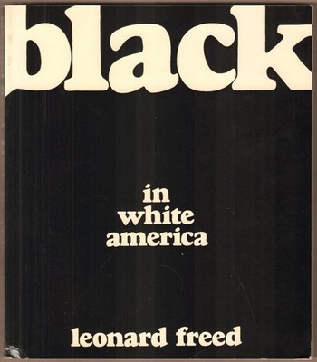 Black in white america : [Fotos, Text] / Leonard Freed  - 1968 Büchergilde 