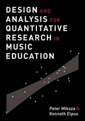 Design and Analysis for Quantitative Research in Music Educat... - 9780199391905