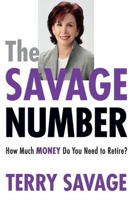 THE SAVAGE NUMBER: HOW MUCH MONEY DO YOU NEED TO RETIRE By Terry Savage *VG+*