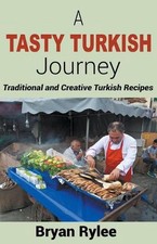 A Tasty Turkish Journey by Bryan Rylee (English) Paperback Book