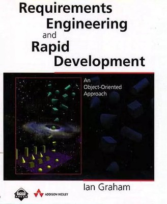 Requirements Engineering und schnelle Entwicklung: Ein objektorientierter Ansatz, Ian