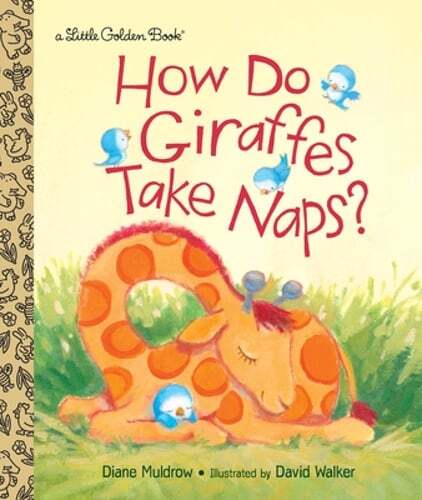 How Do Giraffes Take Naps? by Diane Muldrow: Used