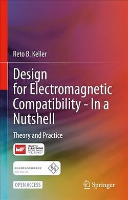 Design for Electromagnetic Compatibility - in a Nutshell : Theory and Practic...