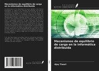 Ajay Tiwari | Mecanismos De Equilibrio De Carga En La InformáTica Distribuida