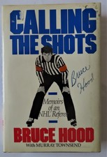 Autographed Book by the hockey referee Bruce Hood. Excellent condition.