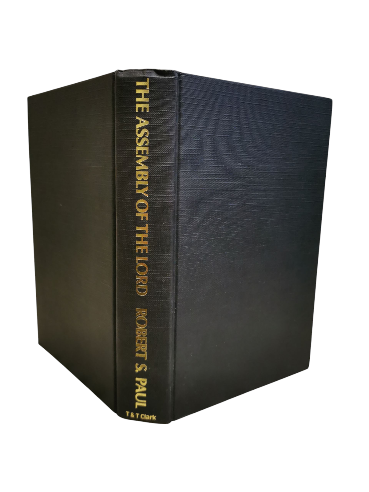 The Assembly Of The Lord, By Robert S. Paul - 1985 1st. Edition Signed By Author