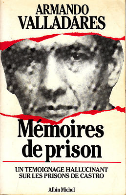 Livre memoires de prison Armando Valladares Verlag Albin Michel 1986 book 