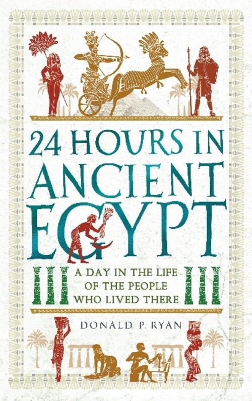 Thumbnail - 24 Hours In Ancient Egypt | Donald P. Ryan | Buch | Englisch | 2018