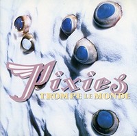 Pixies - Trompe Le Monde - Vinyl Record - G3Z