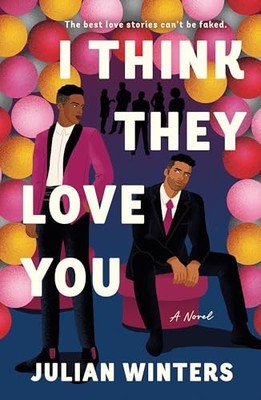 I Think They Love You: A Novel - VERY GOOD