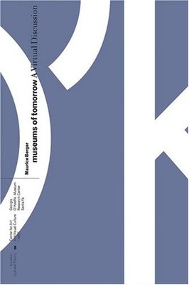 MUSEUMS OF TOMORROW: AN INTERNET DISCUSSION (ISSUES IN By Maxwell Anderson VG
