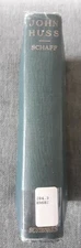 John Huss After 500 Years, David Schaff, HC, 1915, 1st Ed., X-lib., Fair