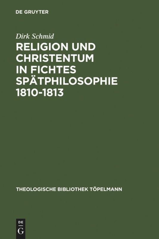 Dirk Schmid | Religion Und Christentum In Fichtes Spätphilosophie