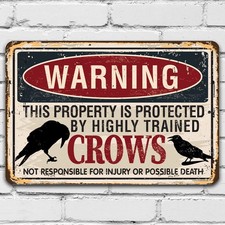 Tin Metal Signs- Warning Property Crows - Durable Sign - Use Indoor/Outdoor -