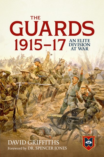 The Guards 1915-17 by David Griffiths - - Image 3