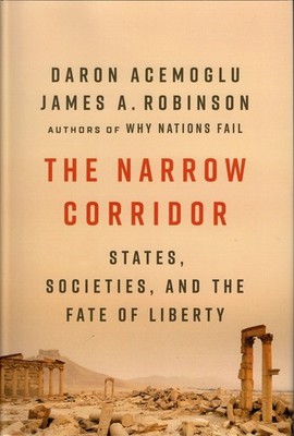 The Narrow Corridor by Acemoglu, Daron & James Robinson