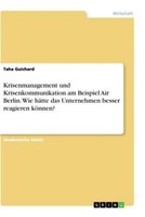Krisenmanagement Und Krisenkommunikation Am Beispiel Air Berlin. Wie HäTte Das U