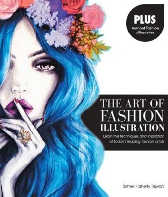 The Art of Fashion Illustration: Learn the techniques and inspirations of - GOOD