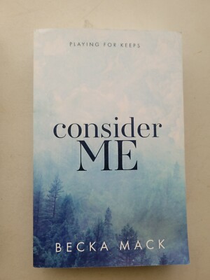 Consider Me (Playing for Keeps) by Becka Mack