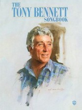 The Tony Bennett Songbook: Piano/Vocal/Chords by Tony Bennett