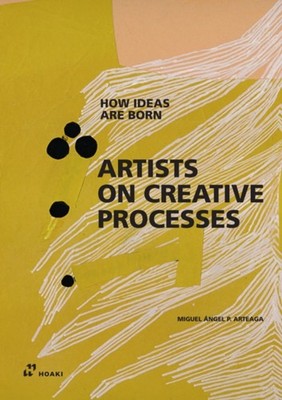 Artists on Creative Process How Ideas Are Born (Paperback Book)